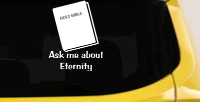 Ask Me About Eternity Christian Car or Truck Window Vinyl Decal Sticker