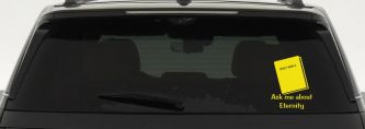 Ask Me About Eternity Christian Car or Truck Window Decal Sticker (Yellow)