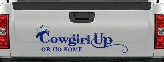 Cowgirl Up Or Go Home  Rodeo Farm Ranch Car or Truck Window Decal Sticker (Navy)