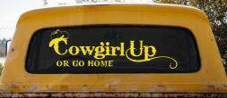 Cowgirl Up Or Go Home  Rodeo Farm Ranch Car or Truck Window Decal Sticker (Yellow)