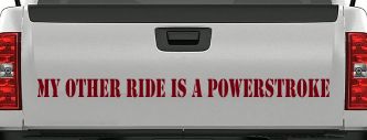 My Other Ride Is A Powerstroke Car or Truck Window Decal Sticker (Burgundy)