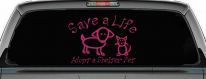 Save a Life Adopt a Shelter Pet Dog or Cat Car or Truck Window Decal Sticker (Hot Pink)