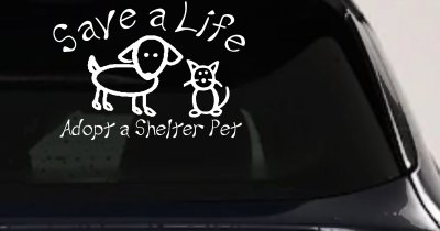 Save a Life Adopt a Shelter Pet Dog or Cat Car or Truck Window Vinyl Decal Sticker