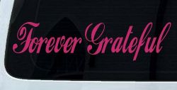 Forever Grateful Christian Car or Truck Window Vinyl Decal Sticker (Hot Pink)