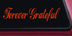 Forever Grateful Christian Car or Truck Window Decal Sticker (Orange Red)