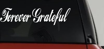 Forever Grateful Christian Car or Truck Window Vinyl Decal Sticker