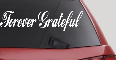 Forever Grateful Christian Car or Truck Window Vinyl Decal Sticker