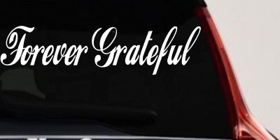 Forever Grateful Christian Car or Truck Window Vinyl Decal Sticker
