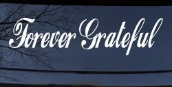 Forever Grateful Christian Car or Truck Window Decal Sticker
