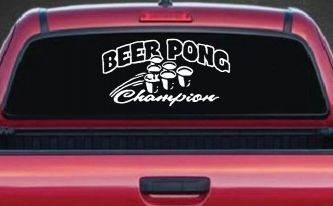 Beer Pong Champion Drinking Party Car or Truck Window Decal Sticker