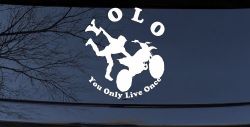 YOLO You Only Live Once Freestyle Moto X Sports Car or Truck Window Decal Sticker