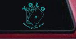YOLO You Only Live Once Gambling Poker Other Car or Truck Window Vinyl Decal Sticker (Turquoise)