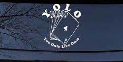 YOLO You Only Live Once Gambling Poker Other Car or Truck Window Decal Sticker