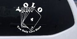 YOLO You Only Live Once Gambling Poker Other Car or Truck Window Decal Sticker