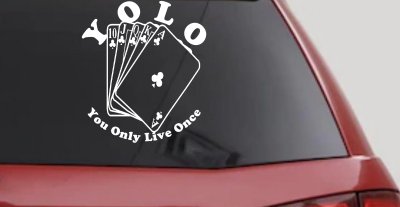 YOLO You Only Live Once Gambling Poker Other Car or Truck Window Vinyl Decal Sticker