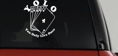 YOLO You Only Live Once Gambling Poker Other Car or Truck Window Vinyl Decal Sticker