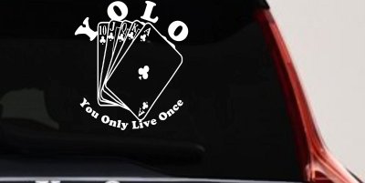 YOLO You Only Live Once Gambling Poker Other Car or Truck Window Vinyl Decal Sticker