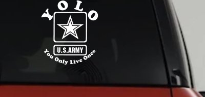 YOLO You Only Live Once Army Military Car or Truck Window Vinyl Decal Sticker