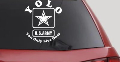 YOLO You Only Live Once Army Military Car or Truck Window Vinyl Decal Sticker
