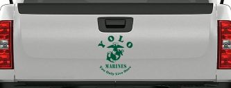 YOLO You Only Live Once Marines Military Car or Truck Window Decal Sticker (Dark Green)