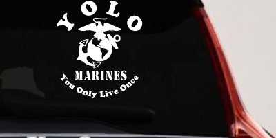 YOLO You Only Live Once Marines Military Car or Truck Window Vinyl Decal Sticker
