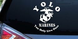 YOLO You Only Live Once Marines Military Car or Truck Window Decal Sticker