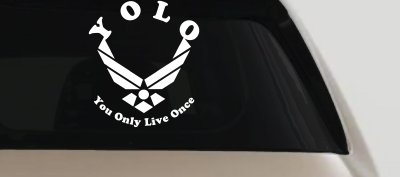YOLO You Only Live Once Air Force Military Car or Truck Window Vinyl Decal Sticker