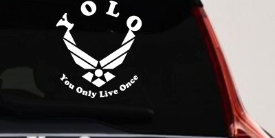YOLO You Only Live Once Air Force Military Car or Truck Window Vinyl Decal Sticker