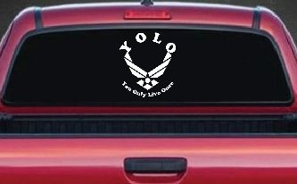 YOLO You Only Live Once Air Force Military Car or Truck Window Decal Sticker