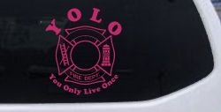 YOLO You Only Live Once Fire Fighter Car or Truck Window Decal Sticker (Hot Pink)