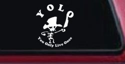 YOLO You Only Live Once Cute Pirate Funny Car or Truck Window Decal Sticker