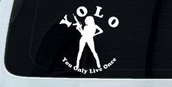 YOLO You Only Live Once Girl Machine Gun Military Car or Truck Window Decal Sticker