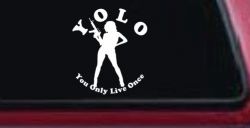 YOLO You Only Live Once Girl Machine Gun Military Car or Truck Window Decal Sticker