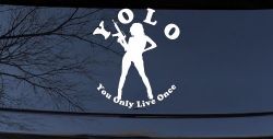 YOLO You Only Live Once Girl Machine Gun Military Car or Truck Window Decal Sticker