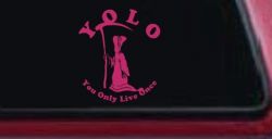 YOLO You Only Live Once Grim Reaper Funny Car or Truck Window Decal Sticker (Hot Pink)