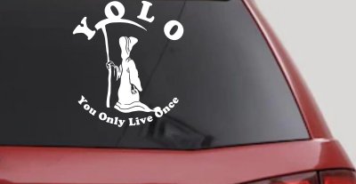 YOLO You Only Live Once Grim Reaper Funny Car or Truck Window Vinyl Decal Sticker