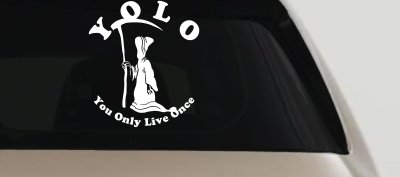 YOLO You Only Live Once Grim Reaper Funny Car or Truck Window Vinyl Decal Sticker
