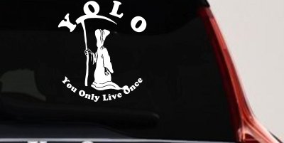 YOLO You Only Live Once Grim Reaper Funny Car or Truck Window Vinyl Decal Sticker