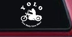 YOLO You Only Live Once Biker Car or Truck Window Decal Sticker