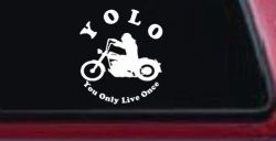 YOLO You Only Live Once Biker Car or Truck Window Decal Sticker