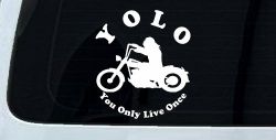 YOLO You Only Live Once Biker Car or Truck Window Decal Sticker