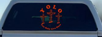 YOLO You Only Live Once Three Crosses Christian Car or Truck Window Decal Sticker (Orange Red)