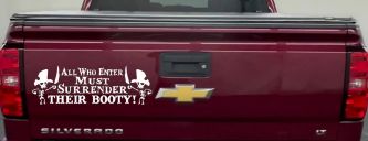 All Who Enter Surrender Their Booty Pirate Funny Car or Truck Window Decal Sticker (White)