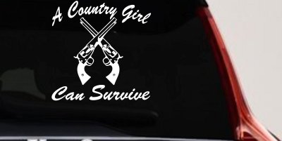 A Country Girl Can Survive Crossed Pistols Guns Car or Truck Window Vinyl Decal Sticker