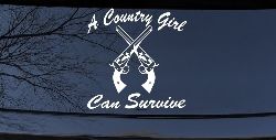 A Country Girl Can Survive Crossed Pistols Guns Car or Truck Window Decal Sticker