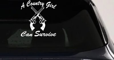 A Country Girl Can Survive Crossed Pistols Guns Car or Truck Window Vinyl Decal Sticker