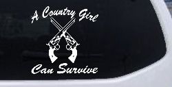 A Country Girl Can Survive Crossed Pistols Guns Car or Truck Window Decal Sticker