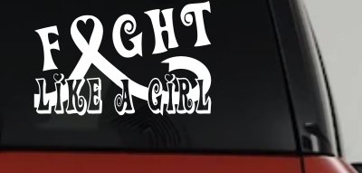 Fight Like a Girl Breast Cancer Car or Truck Window Vinyl Decal Sticker