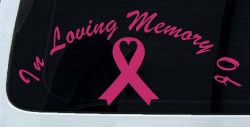 In Loving Memory Of Cancer Ribon Car or Truck Window Decal Sticker (Hot Pink)