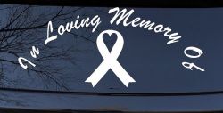 In Loving Memory Of Cancer Ribon Car or Truck Window Decal Sticker